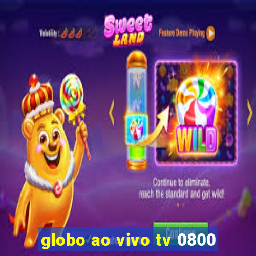 globo ao vivo tv 0800